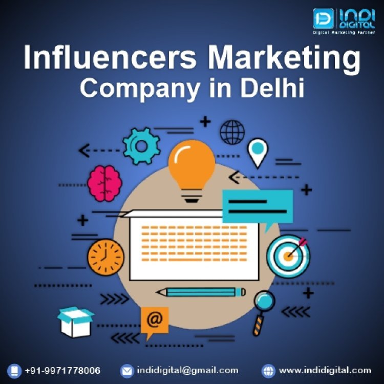 How to choose the best influencers marketing company in delhi