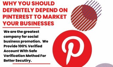 Why You Should Definitely Depend on Pinterest to Market Your Businesses