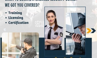 Want To Become A Licenced Security Guard? We Got You Covered?