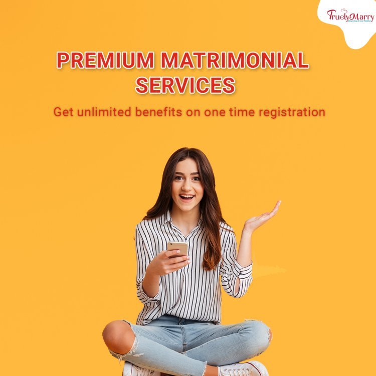 Unlimited Benefits of TruelyMarry services